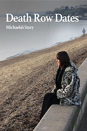 Death Row Dates: Michaela's Story