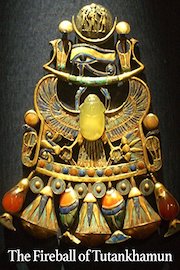 The Fireball of Tutankhamun