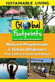 Global Footprints-Natural Playgrounds & Urban Wilderness - Play, Learn & Connect with Nature