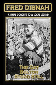 Fred Dibnah - A Final Goodbye to a Local Legend: The Day Bolton Stood Still