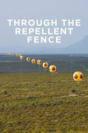 Through the Repellent Fence