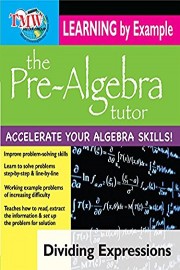 Pre-Algebra Tutor: Learning By Example - Dividing Expressions