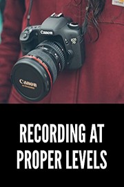 How to Record Audio at the Correct Levels
