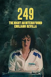 249 The Night An Intern Found Emiliano Revilla