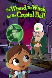 Dorothy and the Wizard of Oz: The Wizard, The Witch, and The Crystal Ball