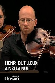 Henri Dutilleux - Ainsi la nuit