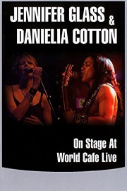 Jennifer Glass & Danielia Cotton - On Stage At World Cafe Live