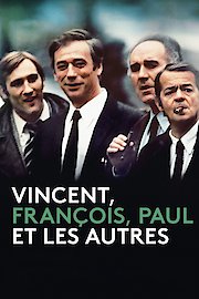 Vincent, François, Paul and the Others