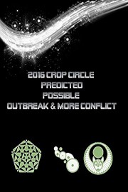 2016 Crop Circle predicted possible outbreak & more conflict