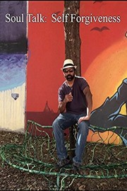 Soul Talk: Self Forgiveness