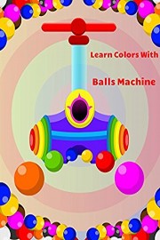 Learn Colors With Balls Machine