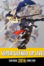 Super Geeked Up Live!: SDCC 2016