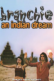Branchie: An Indian Dream