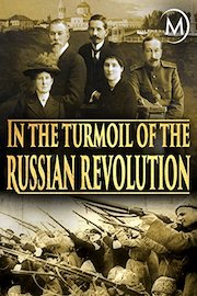 In the Turmoil of the Russian Revolution