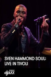 Sven Hammond Soul: Live in Tivoli