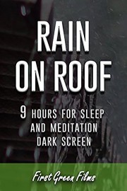 Rain on roof, 9 hours for Sleep and Meditation, dark screen
