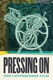 Pressing On: The Letterpress Film