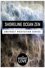 Shoreline Ocean Zen: Abstract Meditation Series