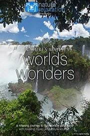 Nature's Majesty: World's Wonders Relaxation Video Experience