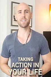 Taking Action In Your Life