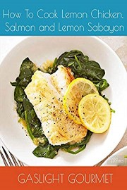 How To Cook Lemon Chicken, Salmon and Lemon Sabayon