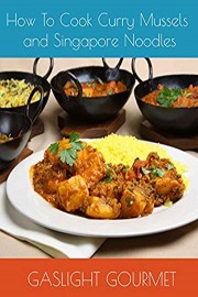 How To Cook Curry Mussels and Singapore Noodles