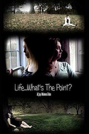 Life What's The Point?