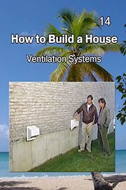 How to Build a House 14 Ventilation Systems