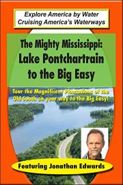 The Mighty Mississippi - Lake Pontchartrain to the Big Easy
