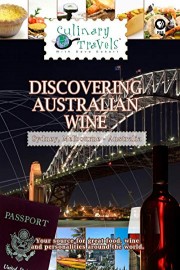 Culinary Travels Discovering Australian Wine