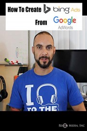 Create Bing Ads from Google Adwords in 3 Mins