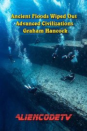 Ancient Floods Wiped Out Advanced Civilizations - Graham Hancock