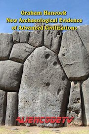 Graham Hancock - New Archaeological Evidence of Advanced Civilizations