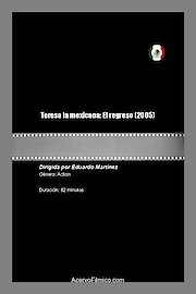 Teresa La Mexicana: El Regreso