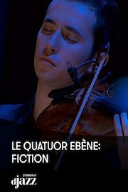 Le Quatuor Ebène: Fiction