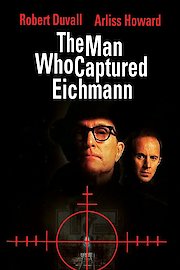 The Man Who Captured Eichmann