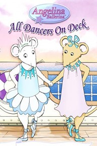 Angelina Ballerina: All Dancers On Deck