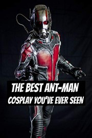 The Best Ant-Man Cosplay You've Ever Seen