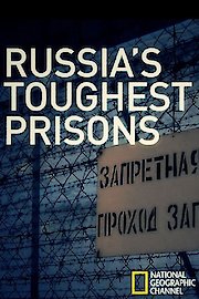 Inside Russia's Toughest Prisons