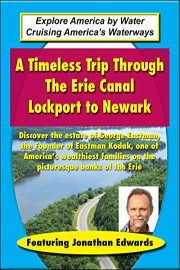 A Timeless Trip Through The Erie Canal - Lockport to Newark