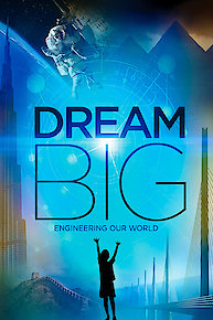 Dream Big: Engineering Our World