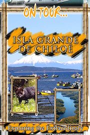 On Tour. Isla Grande de Chiloe - Chile