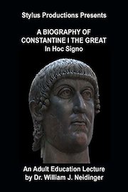 A Biography of Constantine I the Great: In Hoc Signo