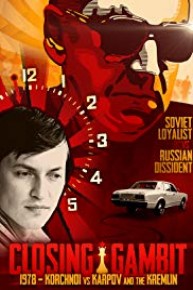 Closing Gambit: 1978 Korchnoi versus Karpov and the Kremlin