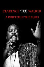Clarence Tex Walker - A Drifter In The Blues