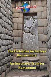 The Forbidden Archeology Documentary - An Impossible Truth for Humankind