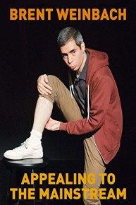 Brent Weinbach: Appealing to the Mainstream