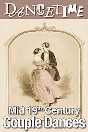 Dancetime: Mid-19th Century Couple Dances