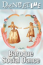 Dancetime: Baroque Social Dance