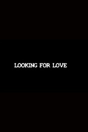 Looking For Love